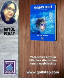 Yazar Betül FIRAT’IN Mavinin Fecri Kitabı