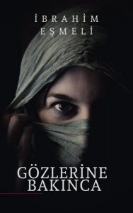 KİTAP TANITIMI/ GÖZLERİNE BAKINCA (ŞİİR)