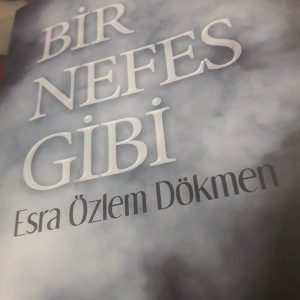 Esra Özlem Dökmen’in ” BİR NEFES GİBİ” Kitabı