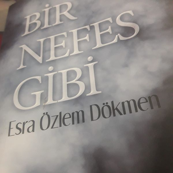 Esra Özlem Dökmen’in ” BİR NEFES GİBİ” Kitabı