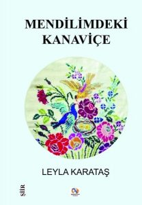 Mendilimdeki Kanaviçe Leyla KARATAŞ’IN Kitabı Çıktı