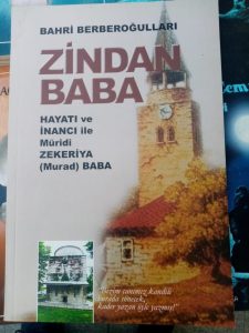 Hayatı, İnancı ile Zindan Baba – Bahri Berberoğulları 