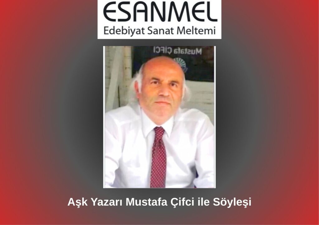 Aşk Yazarı Mustafa Çifci ile Söyleşi