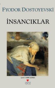 Dostoyevski’nin İnsancıklar adlı kitabı üzerine notlar