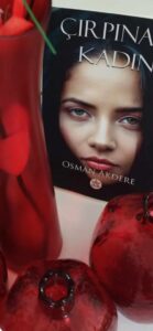 OSMAN AKDERE’NİN ÇIRPINAN KADIN ADLI KİTABI ÜZERİNE NOTLAR