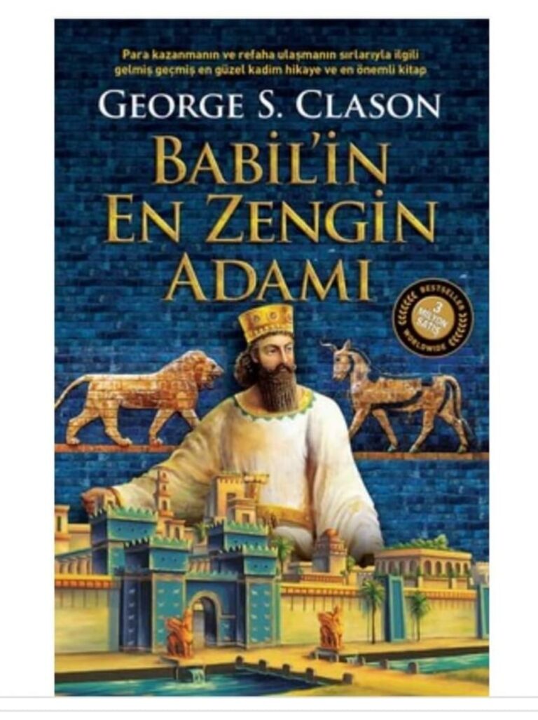 GEORGE S. CLASON’IN BABİL’İN EN ZENGİN ADAMI KİTABI ÜSTÜNE 