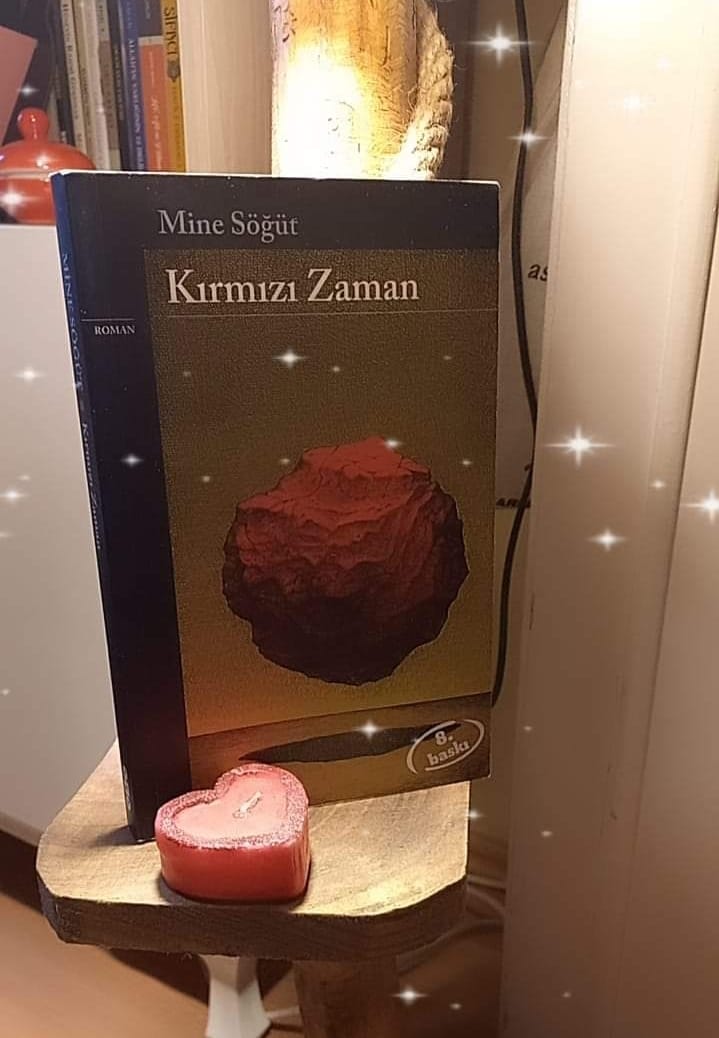 MİNE SÖĞÜT’ÜN KIRMIZI ZAMAN ADLI KİTABI ÜZERİNE NOTLAR