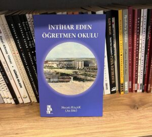 İNTİHAR EDEN ÖĞRETMEN OKULU