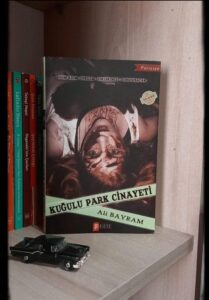 ALİ BAYRAM’IN KUĞULU PARK CİNAYETİ ADLI KİTABI ÜZERİNE NOTLAR