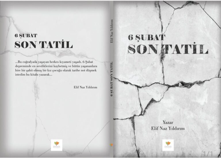 FELAKETİN YIL DÖNÜMÜNDE BİZE DÜŞÜNDÜRDÜKLERİ: “6 ŞUBAT SON TATİL” ADLI ESER