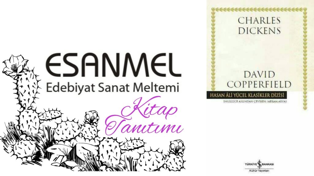 Charles Dickens’ın David Copperfield adlı eseri üzerine notlar