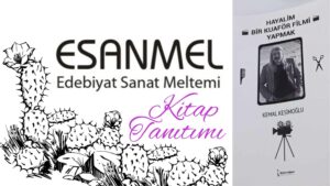 KEMAL KESİMOĞLU’NUN HAYALİM BİR KUAFÖR FİLMİ YAPMAK ADLI KİTABI ÜZERİNE NOTLAR