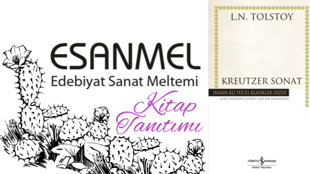 L.N. TOLSTOY’UN KREUTZER SONAT ADLI KİTABI ÜZERİNE NOTLAR