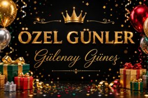 ÖZEL GÜNLER