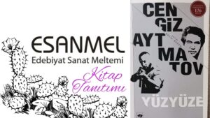 CENGİZ AYTMATOV’UN YÜZYÜZE ADLI KİTABI ÜZERİNE NOTLAR