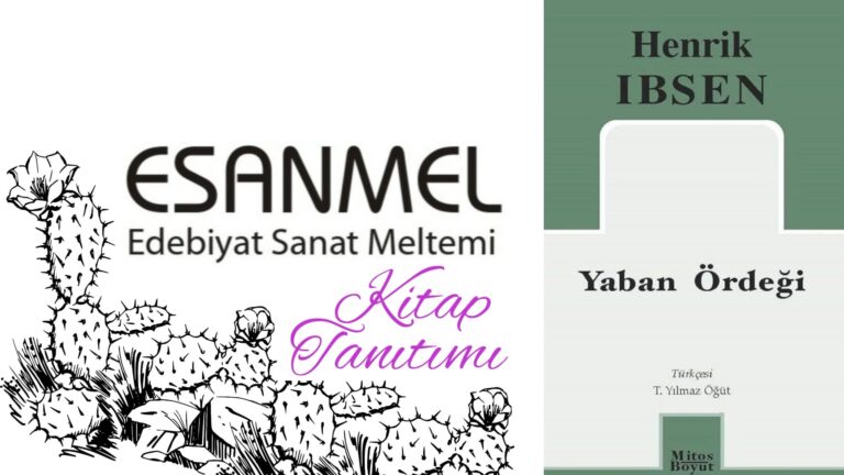 HENRİK İBSEN’İN YABAN ÖRDEĞİ KİTABI ÜZERİNE NOTLAR