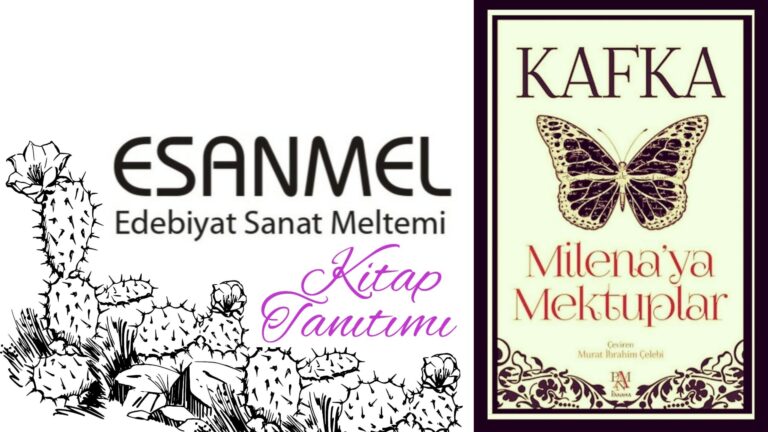 FRANZ KAFKA’NIN MİLENA’YA MEKTUPLAR ÜZERİNE NOTLAR