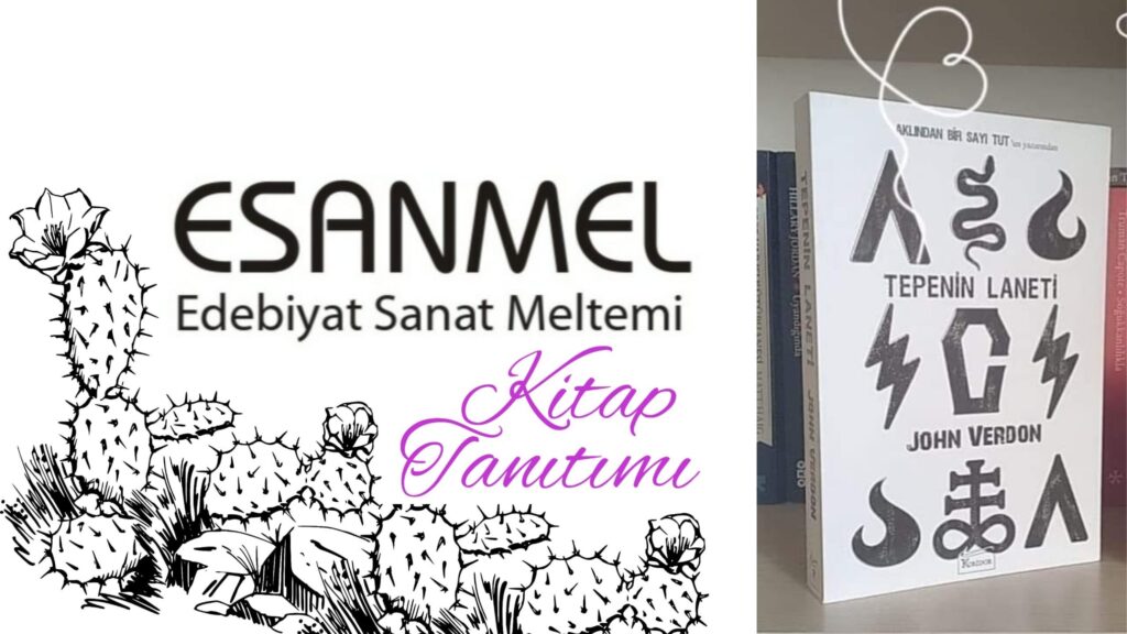 JOHN VERDON’UN TEPENİN LANETİ ADLI KİTABI ÜZERİNE NOTLAR