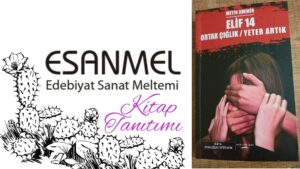 ELİF 14 ORTAK ÇIĞLIK & YETER ARTIK