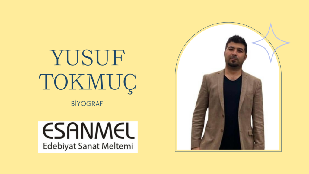 Yusuf TOKMUÇ Biyografisi