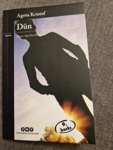 Dün- Agota Kristof