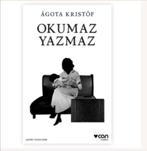 OKUMAZ YAZMAZ-AGOTA KRİSTOF