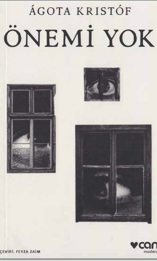 ÖNEMİ YOK-AGOTA KRİSTOF