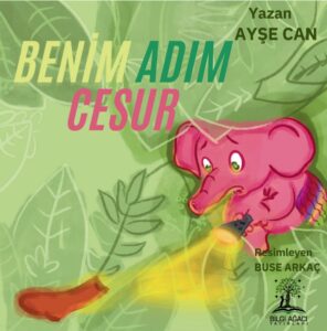 Benim Adım Cesur – Ayşe Can