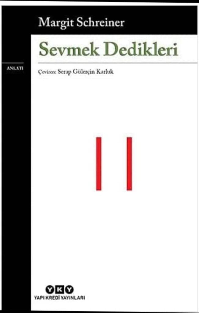 SEVMEK DEDİKLERİ-MARGİT SCHREİNER