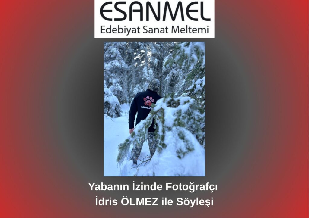 Yabanın İzinde Fotoğrafçı İdris ÖLMEZ ile Söyleşi