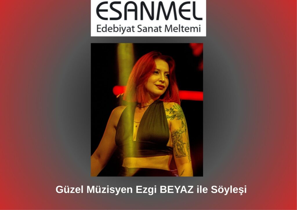 Güzel Müzisyen Ezgi BEYAZ ile Söyleşi