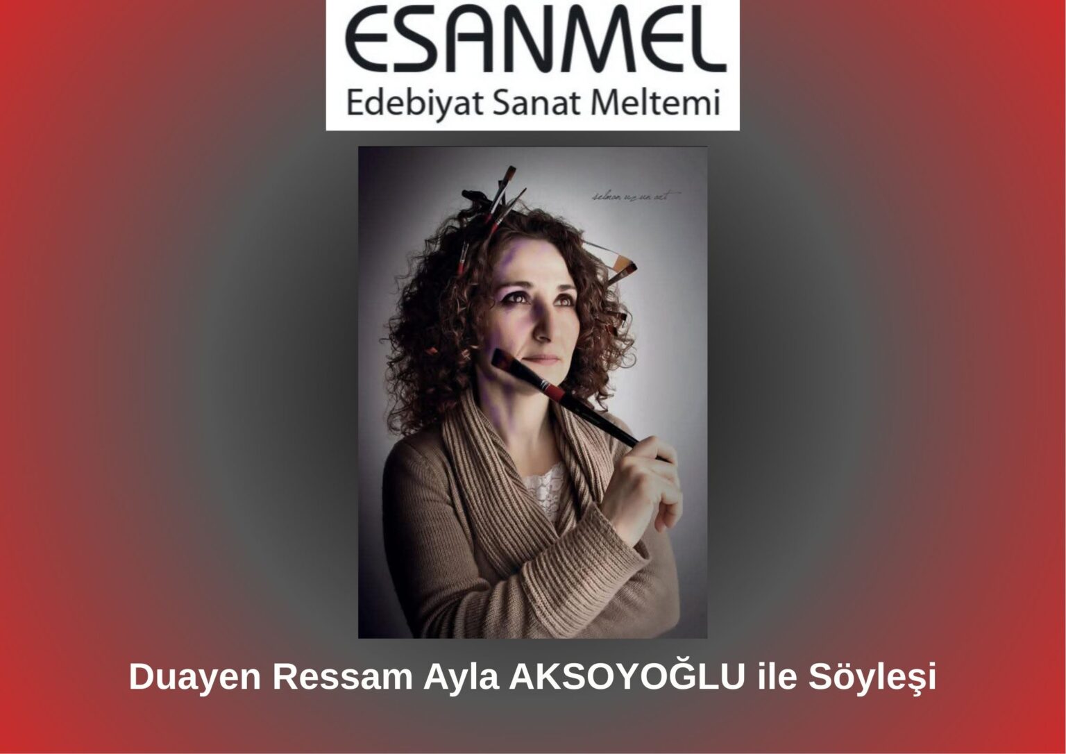 Duayen Ressam Ayla AKSOYOĞLU ile Söyleşi | Edebiyat Sanat Meltemi