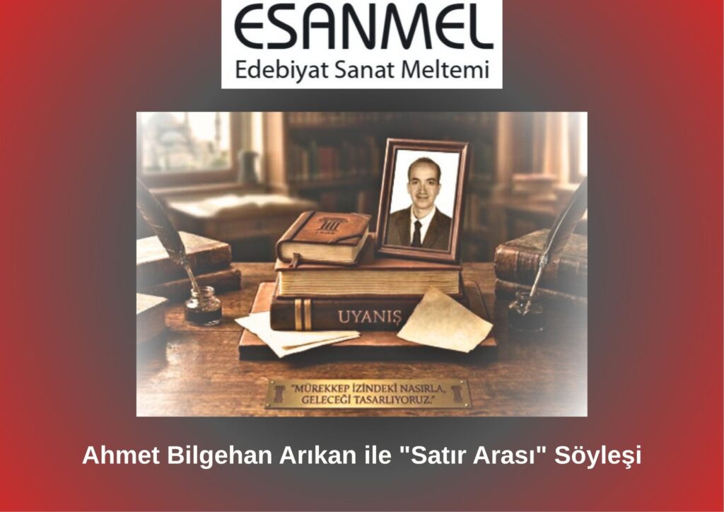 Ahmet Bilgehan Arıkan ile “Satır Arası”
