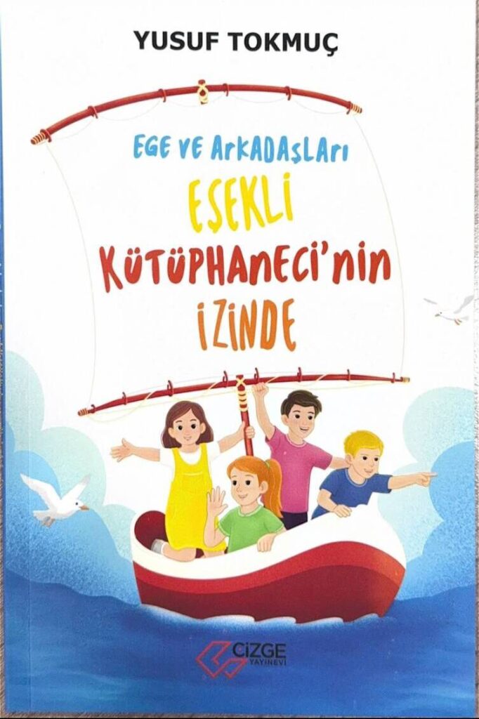 Ege ve Arkadaşları Eşekli Kütüphaneci’nin İzinde Çocuk Kitabı