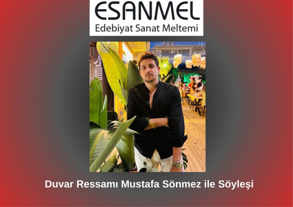 Duvar Ressamı Mustafa Sönmez ile Söyleşi