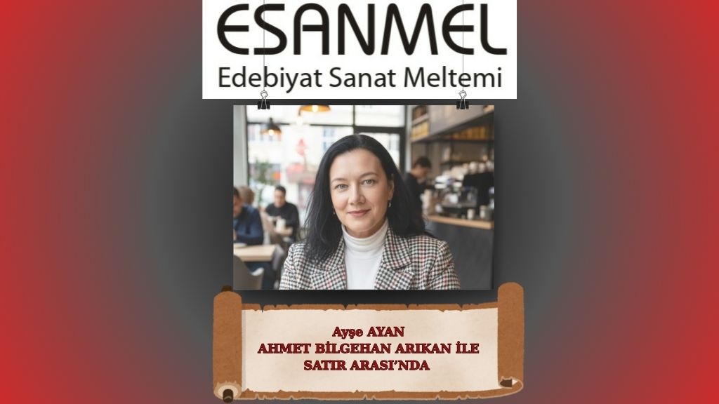 Metinlerin Ruhunu Dinleyen Bir Kalem: Ayşe AYAN