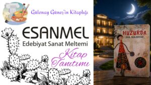 Gülenay Güneş’in Kitaplığı: HUZURDA