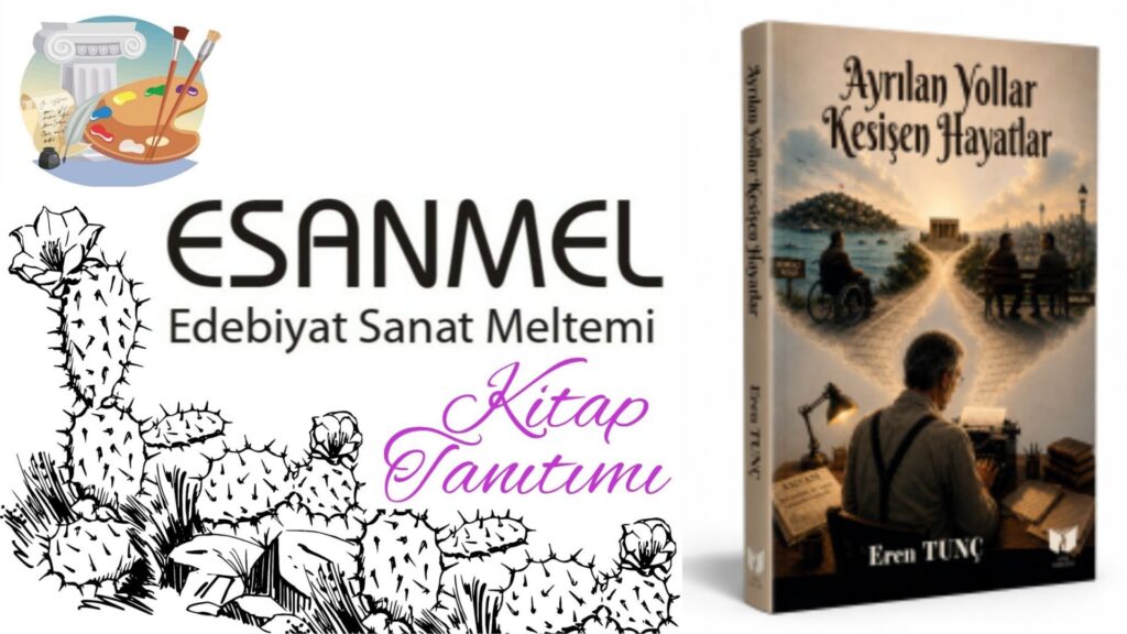 Kitap Tanıtımı: Ayrılan Yollar Kesişen Hayatlar