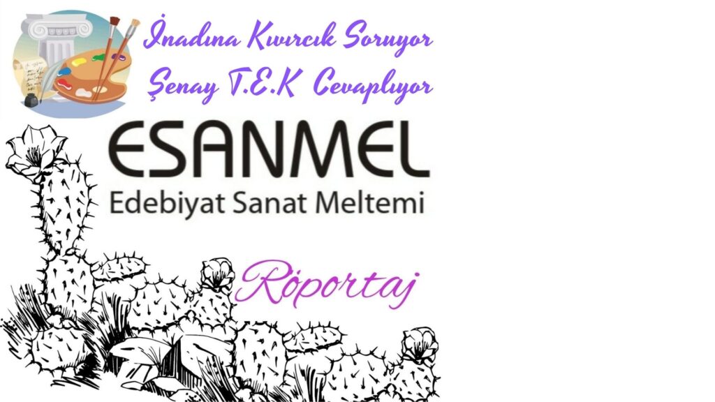İnadına Kıvırcık Soruyor Şenay T.E.K Cevaplıyor