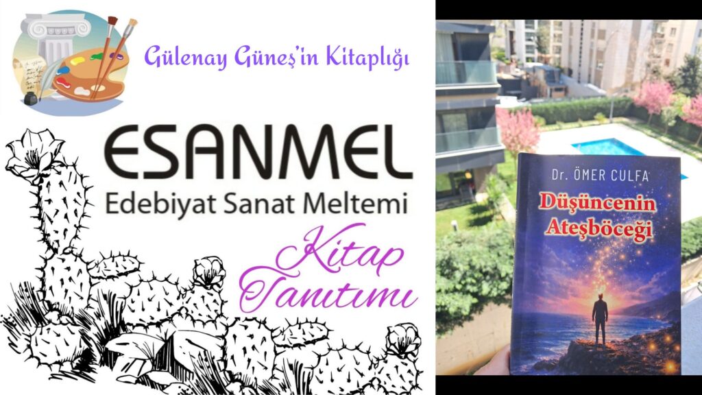 Gülenay Güneş’in Kitaplığı: DÜŞÜNCENİN ATEŞBÖCEĞİ