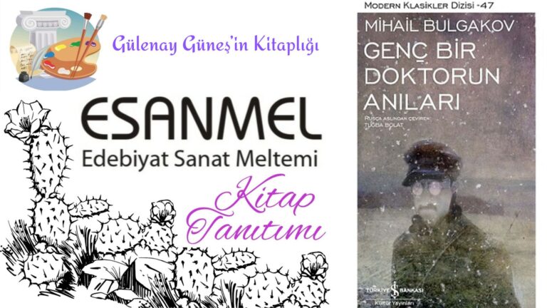 Gülenay Güneş’in Kitaplığı: GENÇ BİR DOKTORUN ANILARI