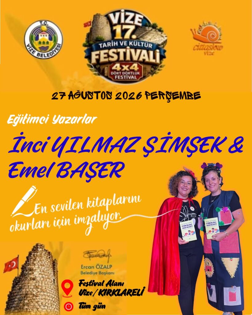 EĞİTİMCİ YAZARLAR İNCİ YILMAZ ŞİMŞEK VE EMEL BAŞER, VİZE TARİH VE KÜLTÜR FESTİVALİ’NDE OKURLARIYLA BULUŞACAK