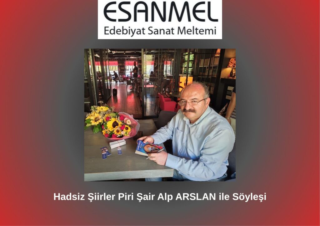 Hadsiz Şiirler Piri Şair Alp ARSLAN İLE Söyleşi