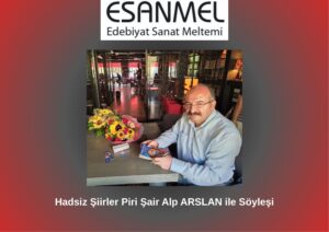 Hadsiz Şiirler Piri Şair Alp ARSLAN İLE Söyleşi
