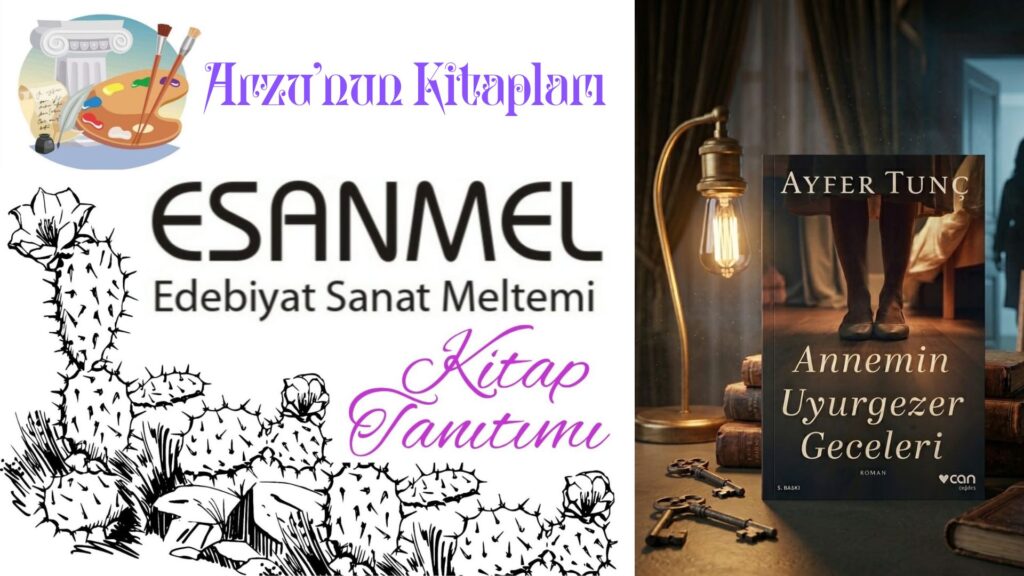 Arzu’nun Kitapları: ANNEMİN UYURGEZER GECELERİ