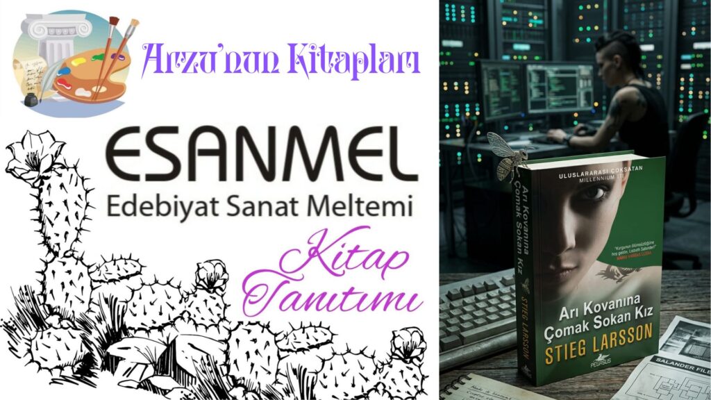 Arzu’nun Kitapları: ARI KOVANINA ÇOMAK SOKAN KIZ