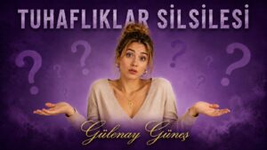 TUHAFLIKLAR SİLSİLESİ