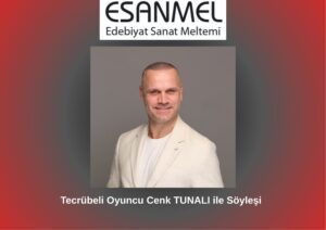 Tecrübeli Oyuncu Cenk TUNALI ile Söyleşi