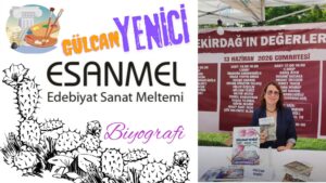 Gülcan YENİCİ KİMDİR?